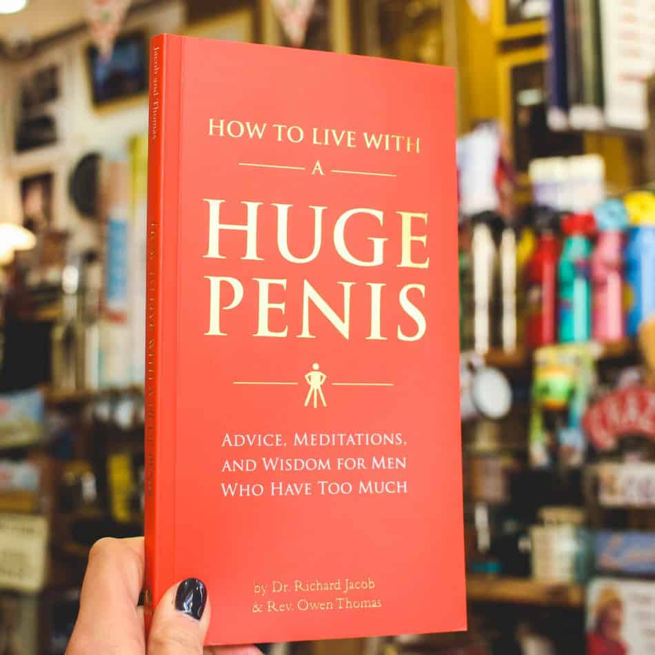 How to Live With a Huge Penis